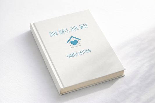 Our Days, Our Way - Family Edition