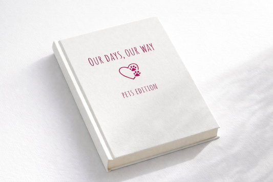 Our Days, Our Way - Pets Edition